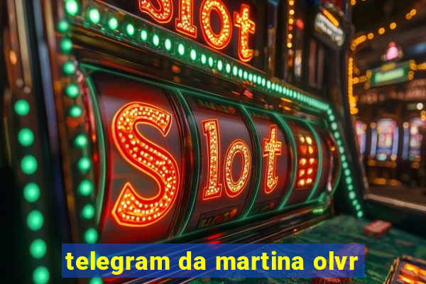 telegram da martina olvr